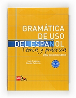 Gramática de uso del español. Teoría y práctica con solucionario. Nivel (A1-A2)