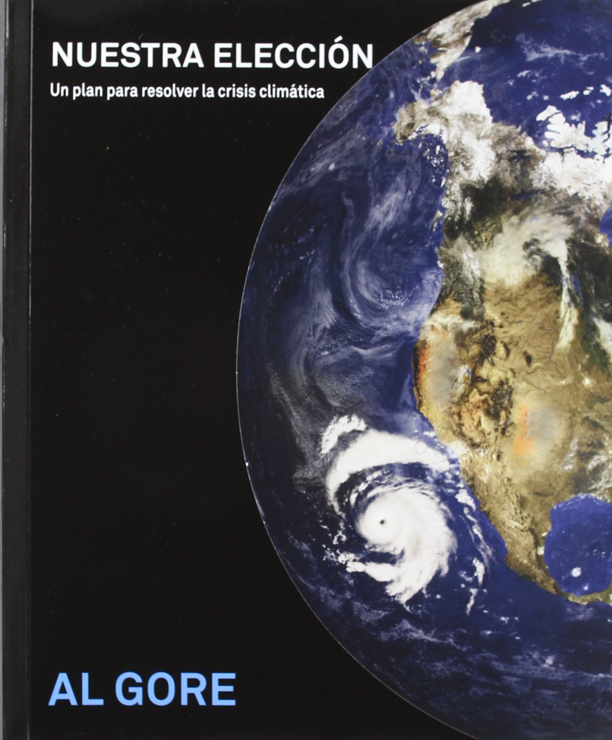 Nuestra elección. Un plan para resolver la crisis climática