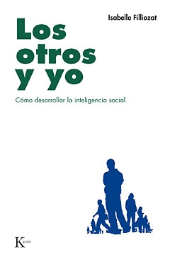 Los otros y yo . Como desarrollar la inteligencia social