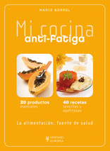 Mi cocina anti-fatiga : 20 productos esenciales