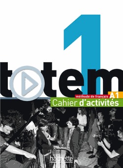 Totem 1 (A1) Cahier d'activités + CD Audio + livret de corrigés. Version Espagne