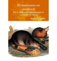 El marxismo en resumen. De la crítica del capitalismo a la sociedad sin clases