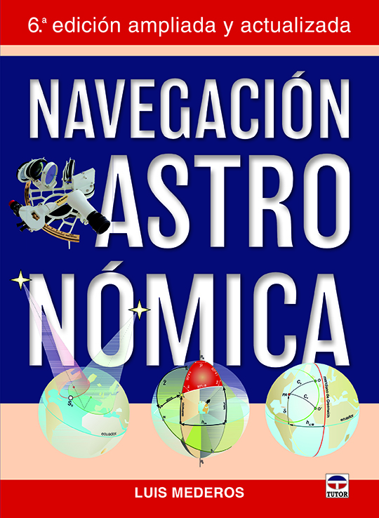 Navegación Astronómica. 7ª edicion ampliada y actualizada