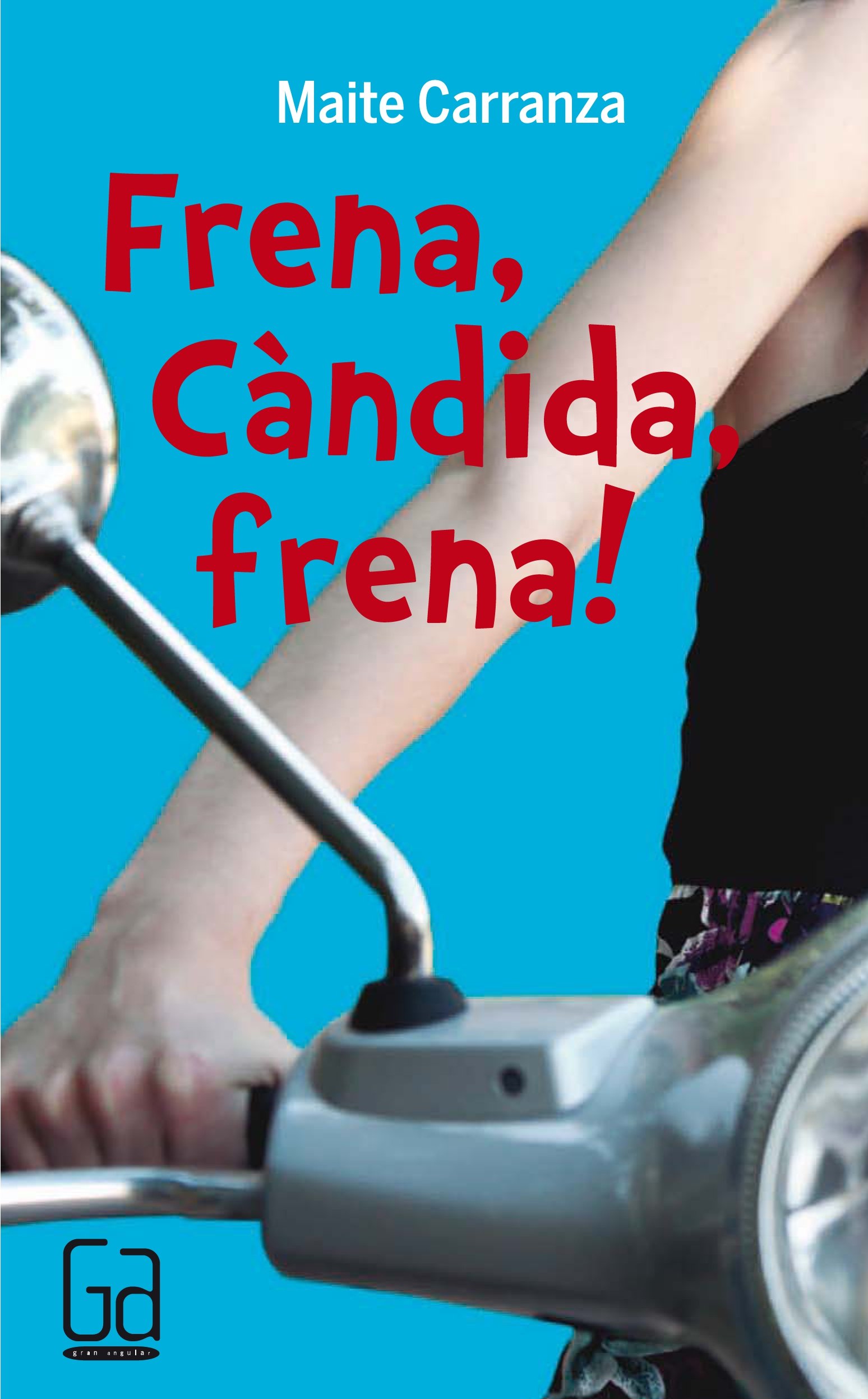 Frena, Càndida, frena!