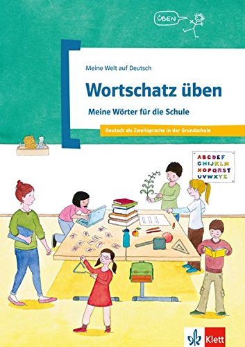 Schulwortschatz üben: In der Schule - Die Fächer - Die Aufgaben