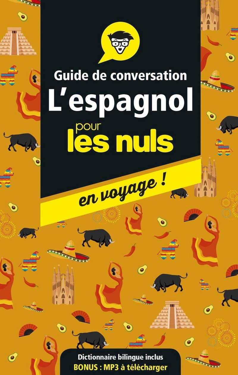 L'espagnol pour les nuls en voyage!: Guide de conversation