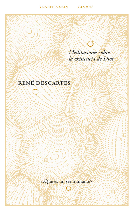 Meditaciones sobre la existencia de Dios (Serie Great Ideas 40)