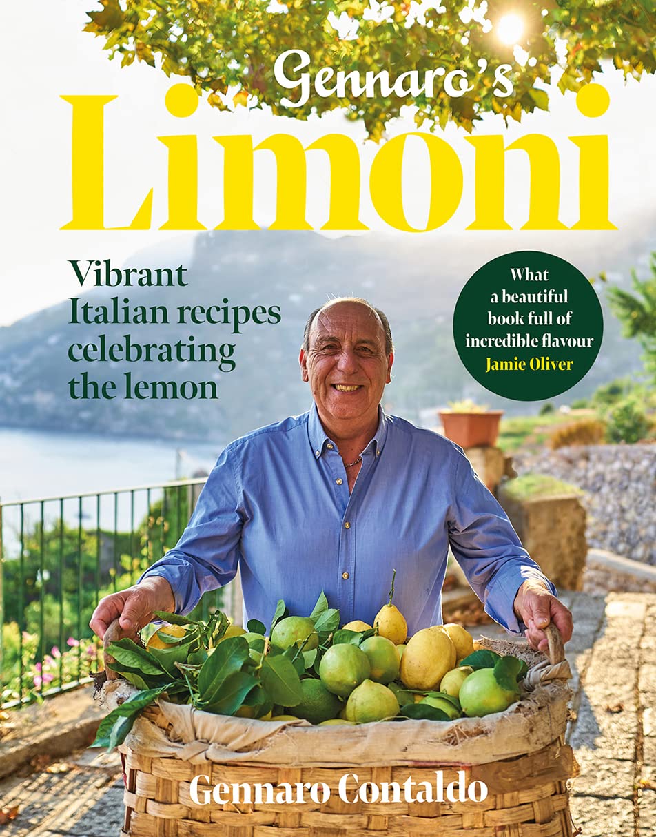 Gennaro's Limoni. Vibrant Italian Recipes Celebrating the Lemon