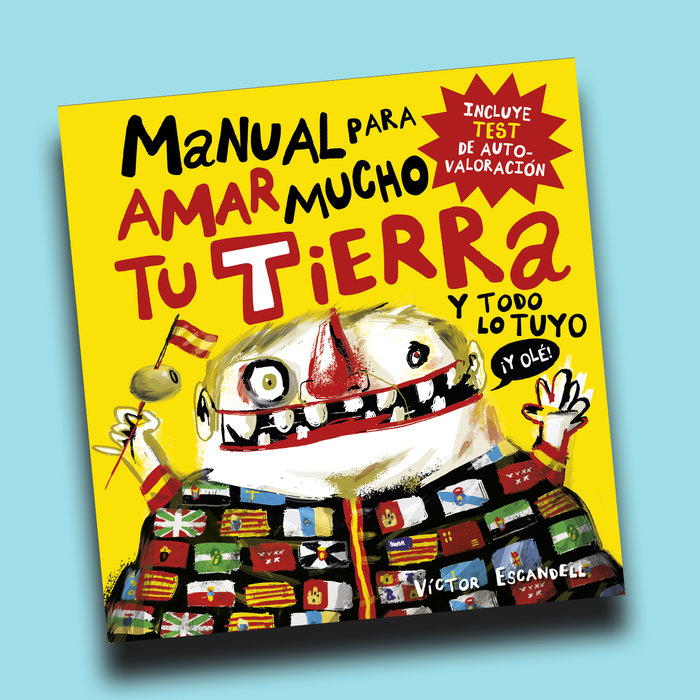 Manual para amar mucho tu tierra y todo lo tuyo