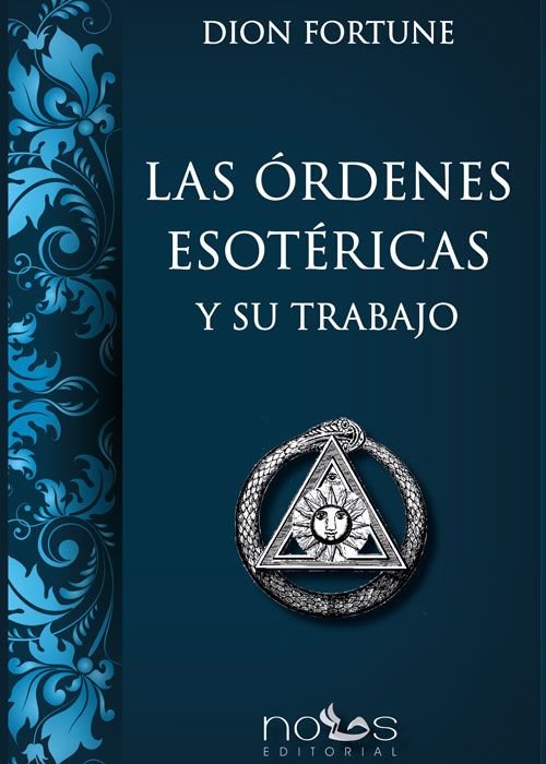 LAS ORDENES ESOTERICAS Y SU TRABAJO