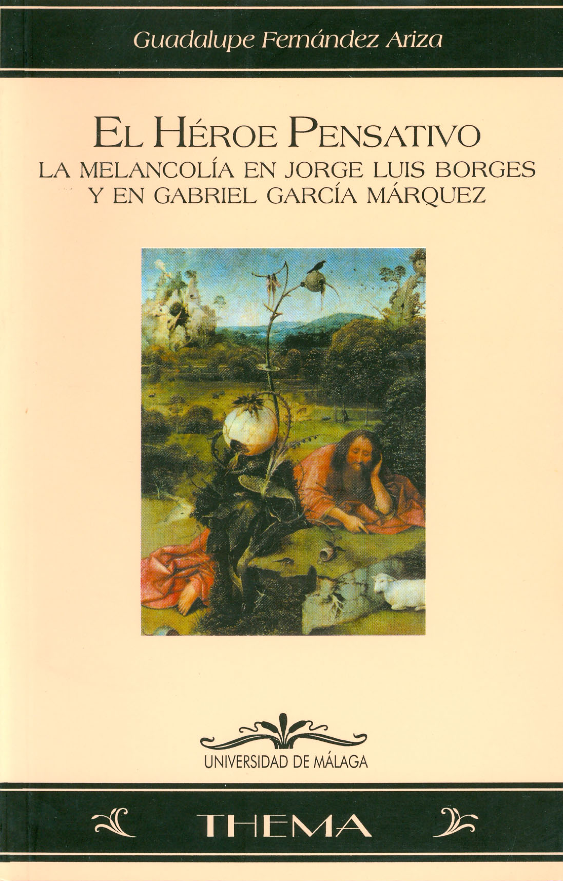 El héroe pensativo (La melancolía en Jorge Luis Borges y en Gabriel García Márquez)