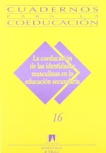 La Coeducación de las identidades masculinas en la educación secundaria