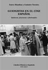 Guionistas en el cine español : quimeras, picarescas y pluriempleo