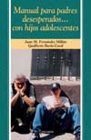 Manual para padres desesperados con hijos adolescentes