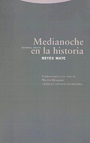 Medianoche en la historia (Comentarios a las tesis de Walter Benjamin Sobre el concepto de historia)