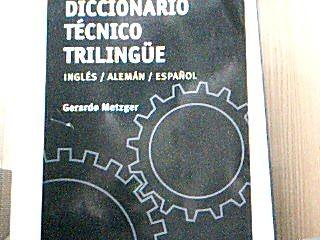 Diccionario técnico trilingüe inglés-alemán-español