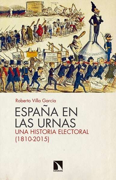 España en las urnas. Una historia electoral (1810-2015)