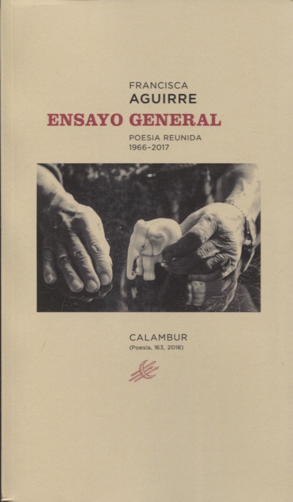 Ensayo general (Poesía reunida 1966-2017)