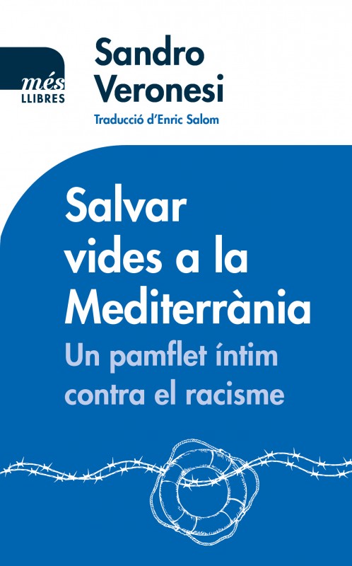 Salvar vides a la Mediterrània. Un pamflet íntim contra el racisme