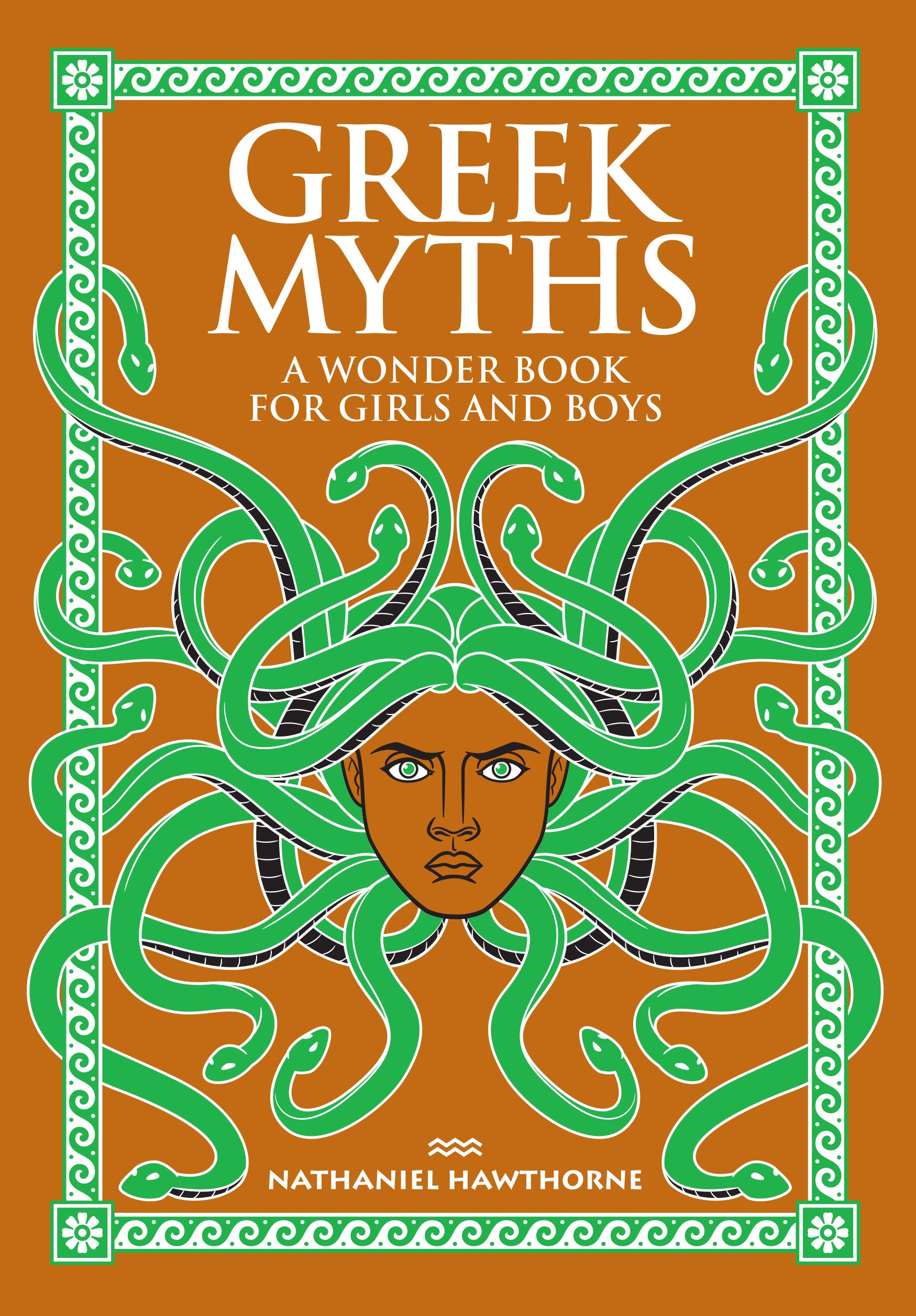 Greek Myths. A Wonder Book For Girls And Boys (Barnes & Noble Leatherbound Children's Classics)