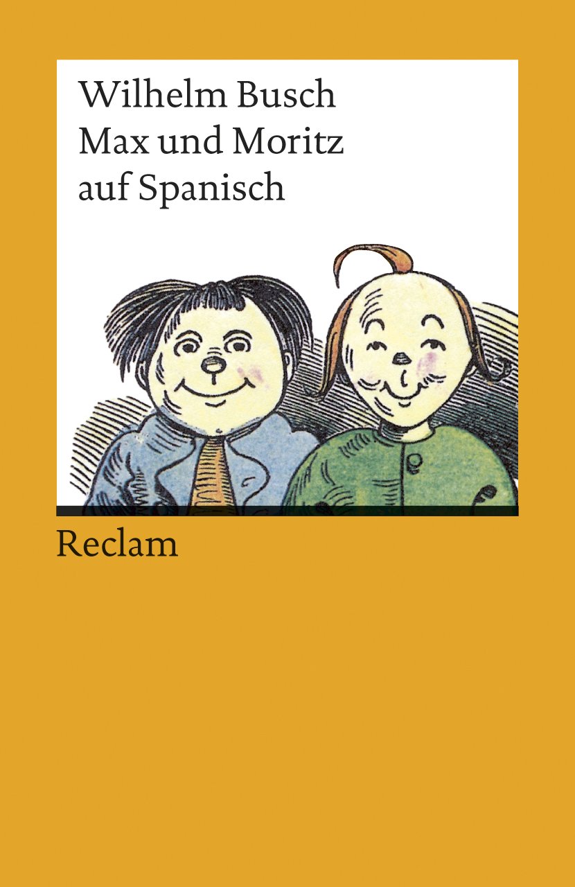 Max und Moritz auf spanisch: Paco y Pedro. La historia de dos pillos en siete travesuras