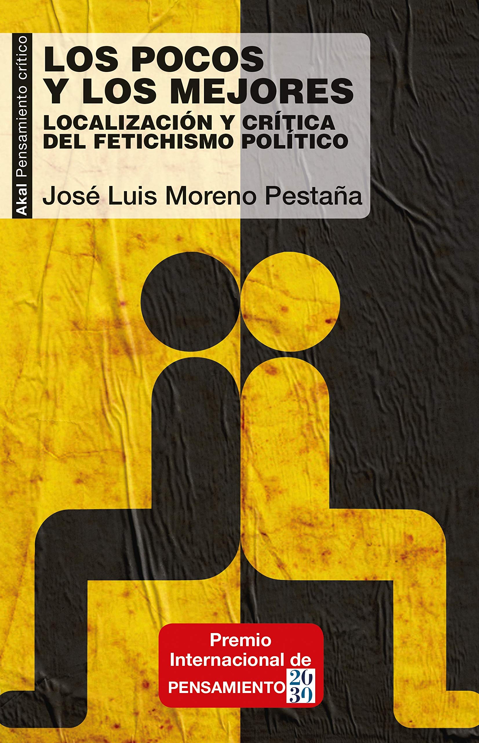 Los pocos y los mejores. Localización y crítica del fetichismo político