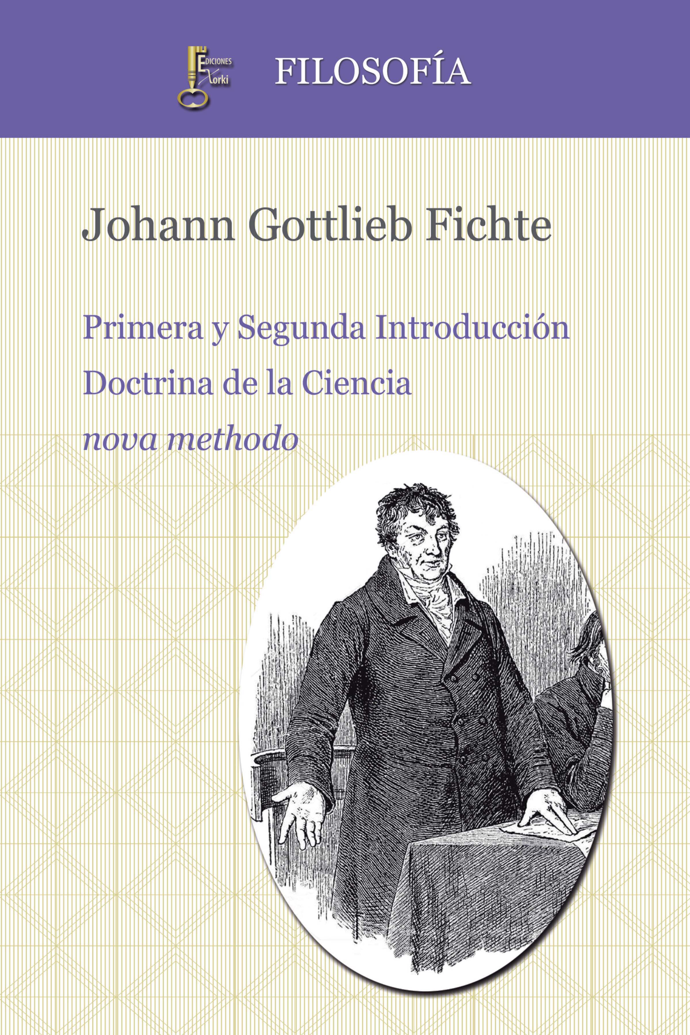 Primera y Segunda Introducción.  Doctrina de la Ciencia nova methodo