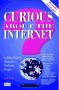 Curious about the internet