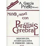 Niños y niñas con parálisis cerebral. Descripción. acción educativa e inserción social