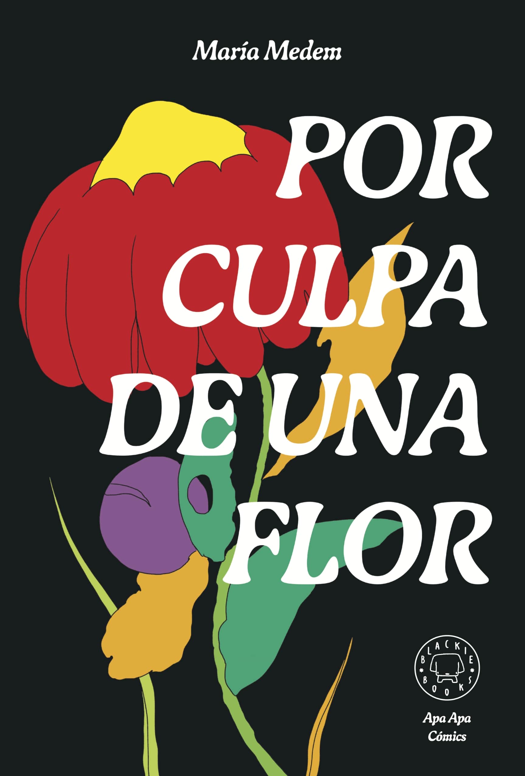 Por culpa de una flor (nueva edición)