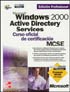 Windows 2000 Active Directory Services. Curso oficial de certificación MCSE