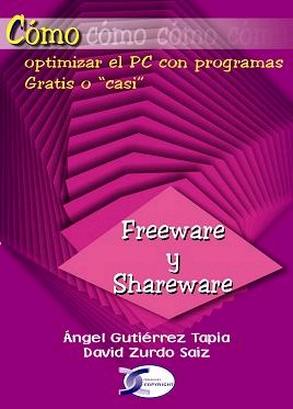 Cómo optimizar el PC con programas gratis o casi: Freeware y Shareware