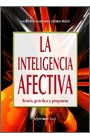 La inteligencia afectiva. Teoría, práctica y programa