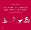 Jocs, cançons i costums que no hem de perdre