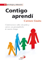 Contigo aprendí. Conversaciones sobre educación y valores con personalidades de nuestro tiempo