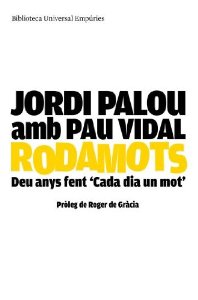 Rodamots. Deu anys fent Cada dia un mot