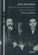 Davant la cadira elèctrica. Sacco i Vanzetti