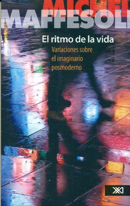 El ritmo de la vida. Variaciones sobre el imaginario posmoderno