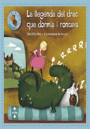 Contes per fer la mona 1. La llegenda del drac que dormia i roncava