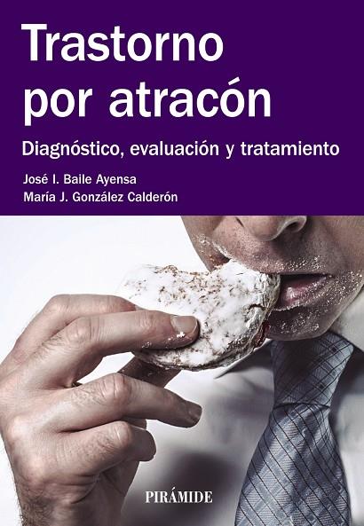 Trastorno por atracón. Diagnóstico, evaluación y tratamiento