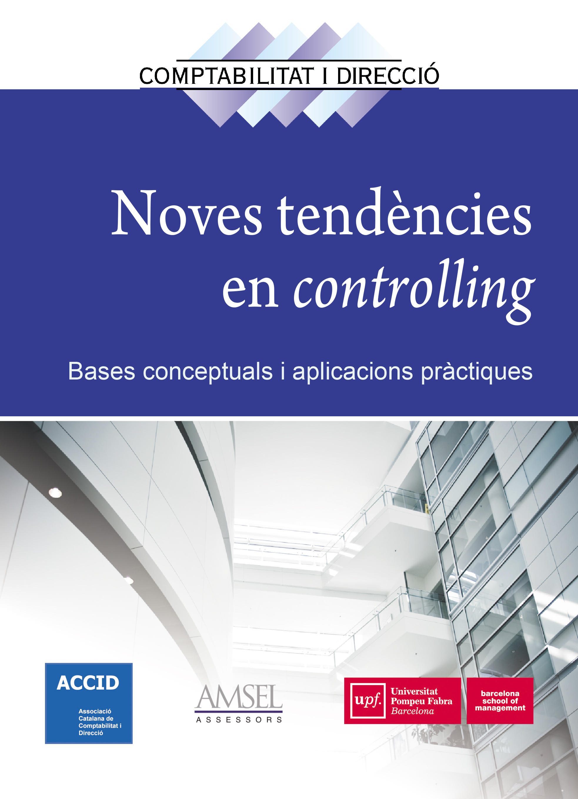 Noves tendencies en controlling. Bases conceptuals i aplicacions pràctiques