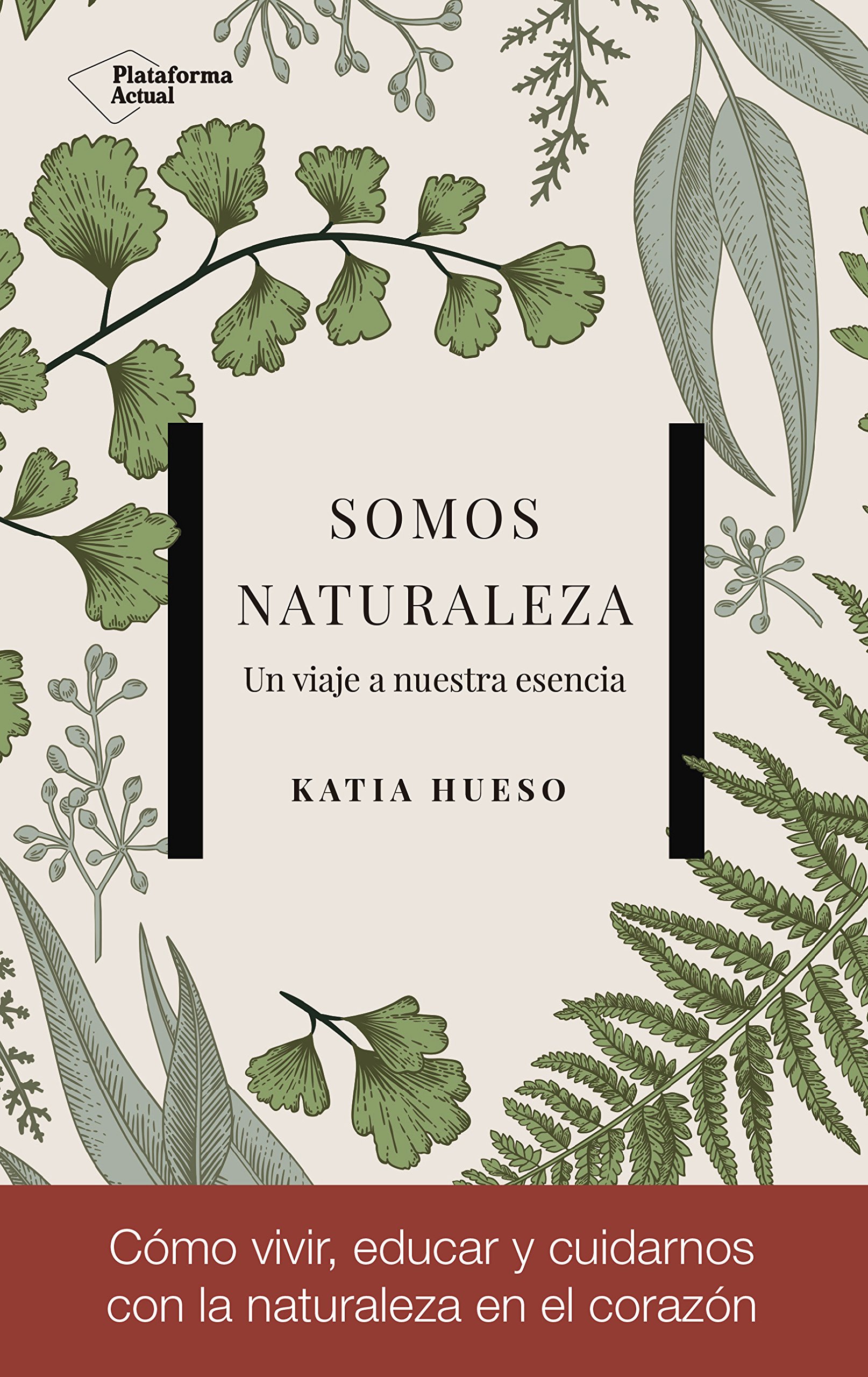 Somos naturaleza. Un viaje a nuestra esencia