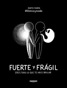 Fuerte y frágil. Eres todo lo que te hace brillar