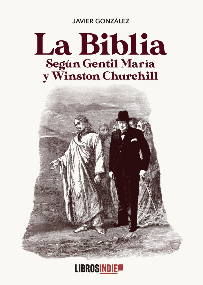 LA BIBLIA SEGÚN GENTIL MARIA Y WINSTON CHURCHILL