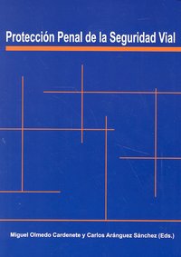 PROTECCION PENAL DE LA SEGURIDAD VIAL