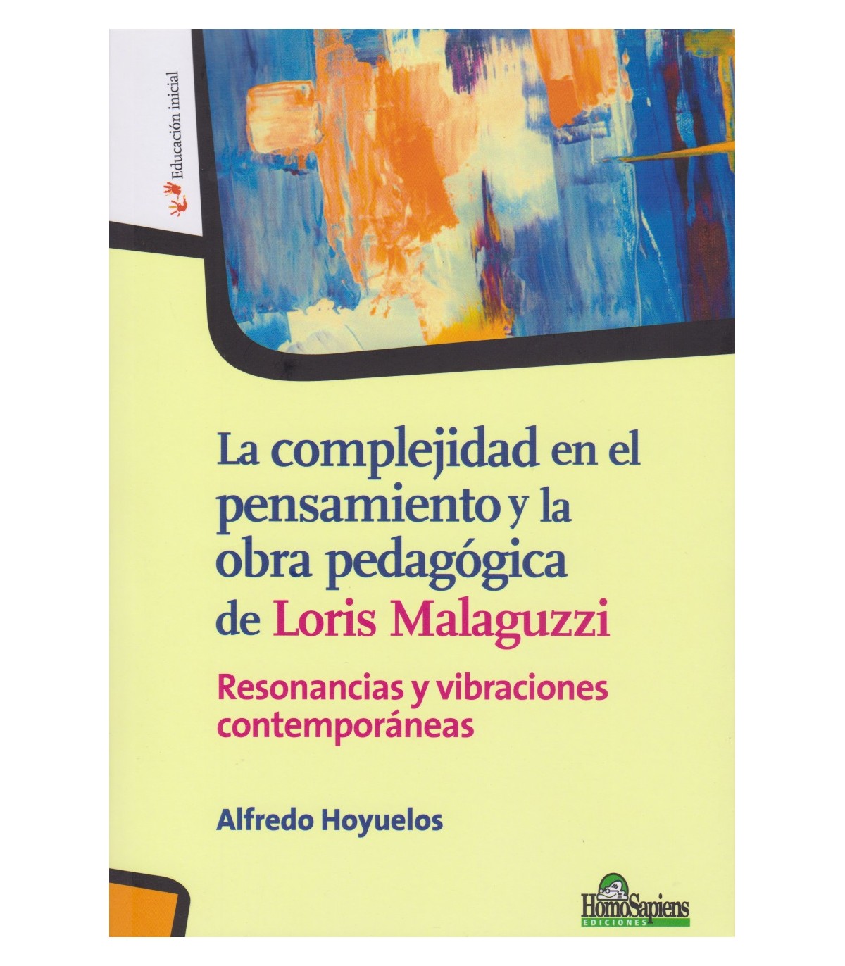 La complejidad y la obra pedagógica de Loris Malaguzzi