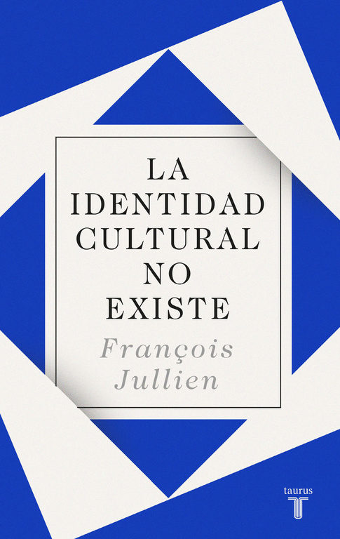 La identidad cultural no existe (Nueva edición)