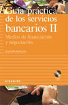 Guia de los servicios bancarios II. Medios de financiación y negociación