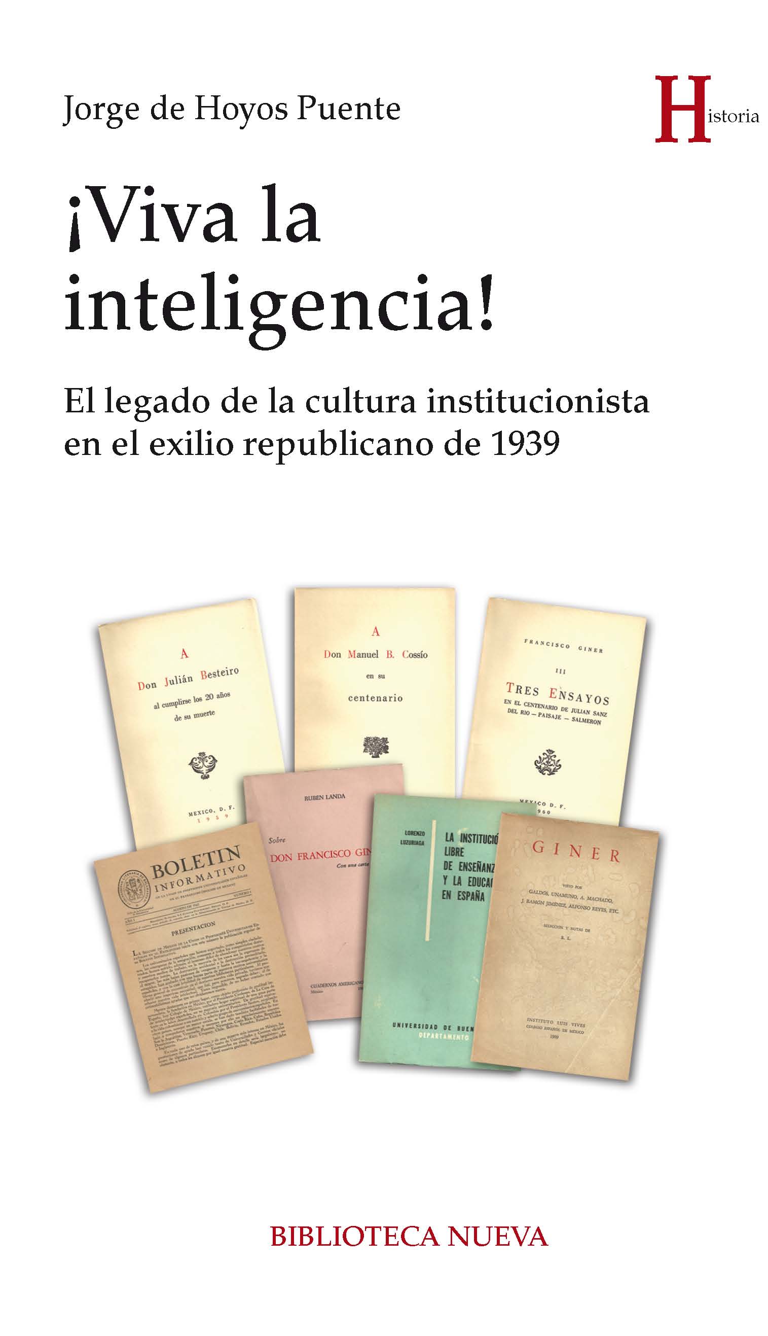 ¡Viva la inteligencia! El legado de la cultura institucionalista en el exilio republicano de 1939