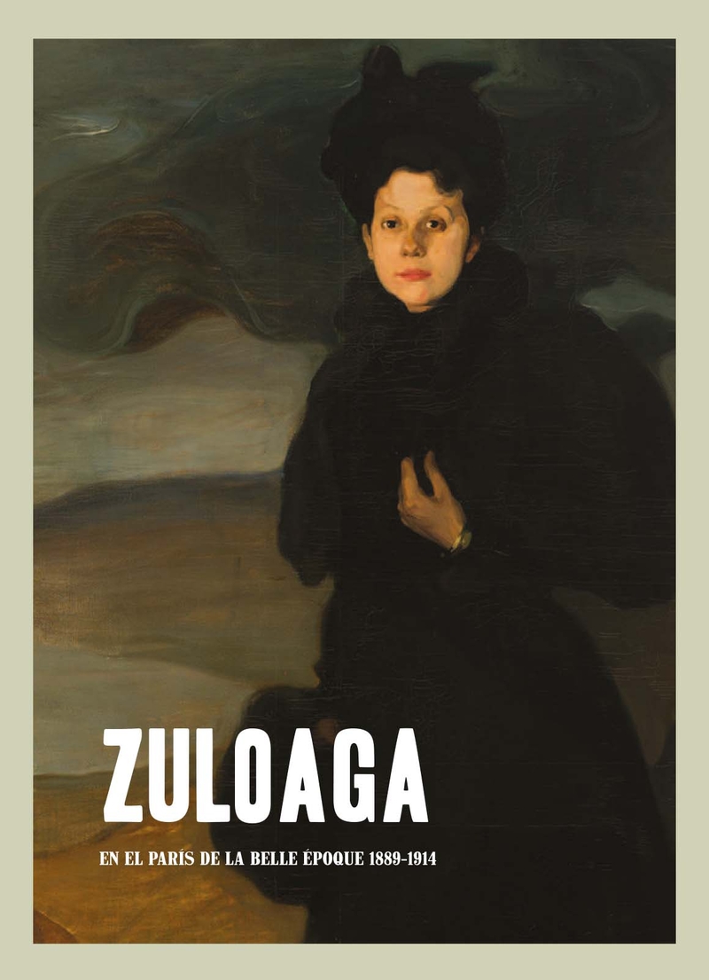 Zuloaga. En el París de la Belle Époque 1889-1994